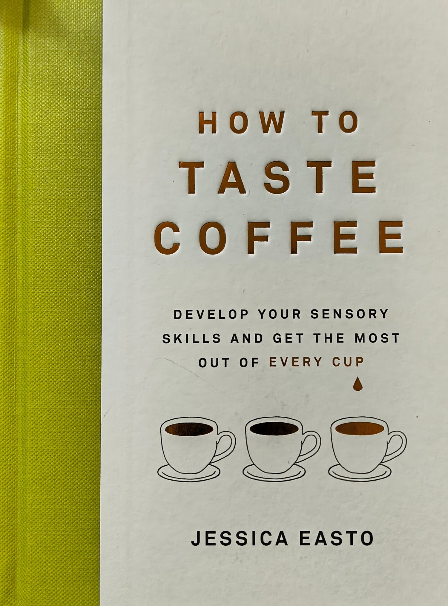 How to Taste Coffee - Jessica Easto (Preowned - Hardcover)